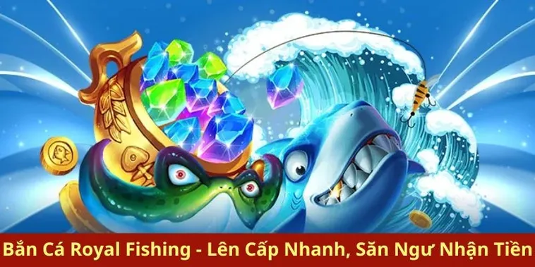 Hướng Dẫn Cách Chơi Bắn Cá Royal Fishing Tại Dafabet Thắng Lớn Nhanh Chóng